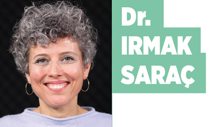 DR. IRMAK SARAÇ